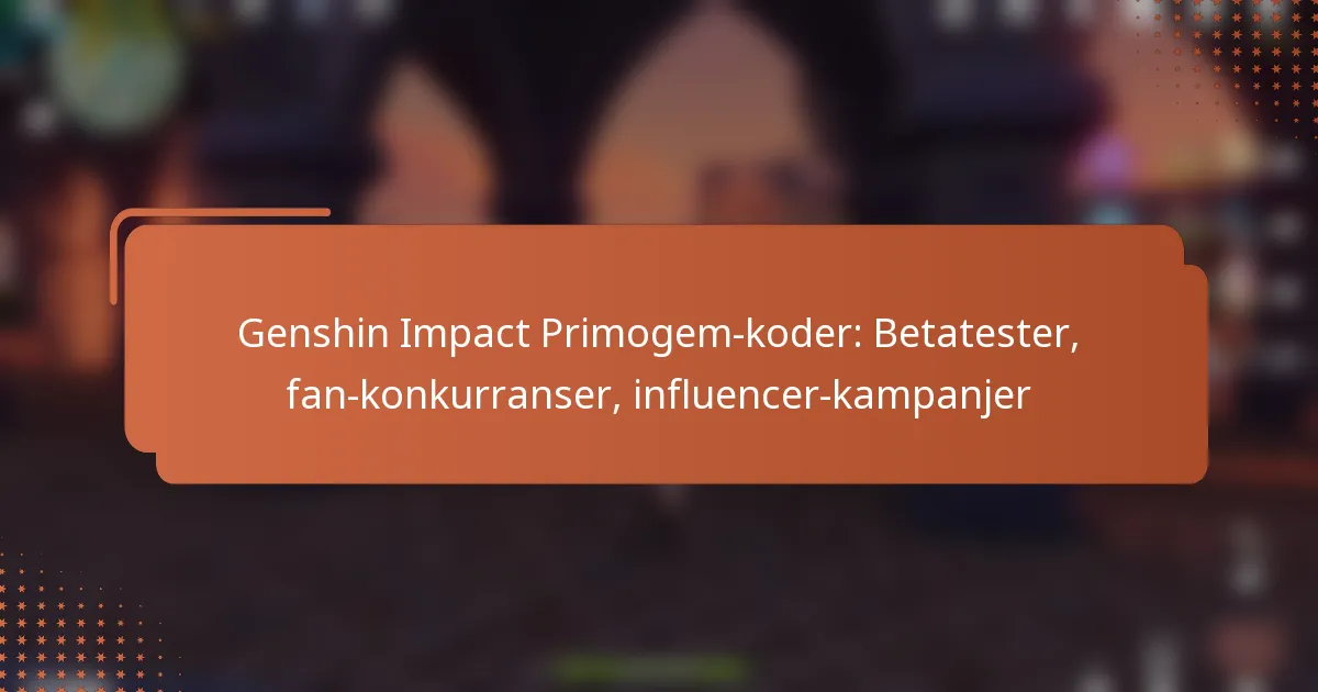 Genshin Impact Primogem-koder: Betatester, fan-konkurranser, influencer-kampanjer